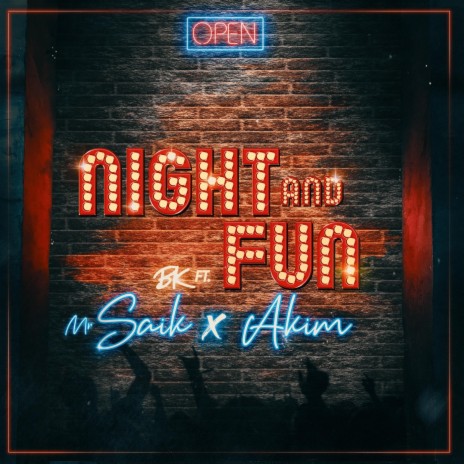 Night and Fun (feat. Mr. Saik & Akim) | Boomplay Music