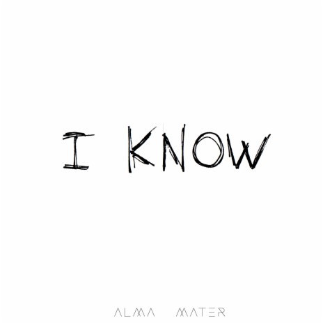 I Know | Boomplay Music