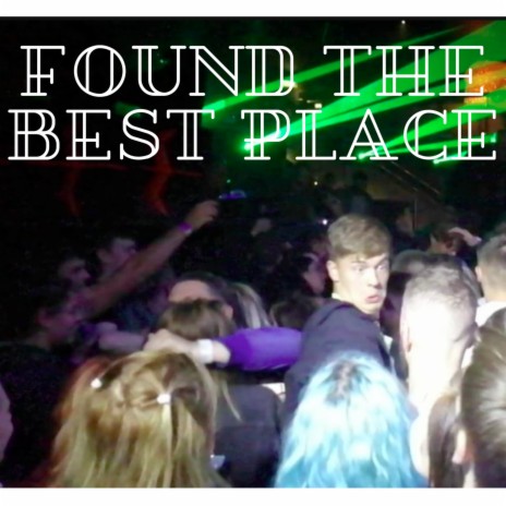 Found the Best Place | Boomplay Music