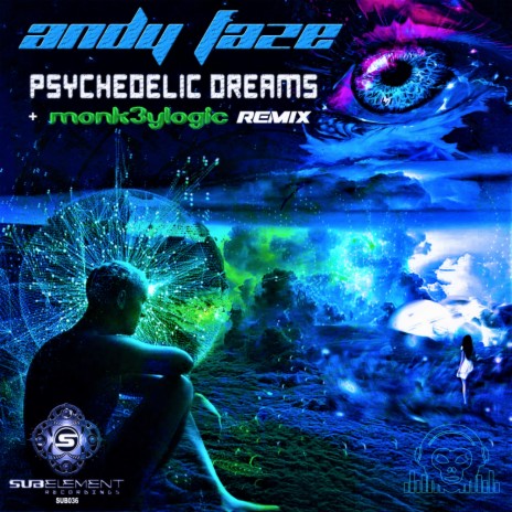 Psychedelic Dreams (Monk3ylogic Remix)