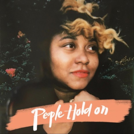 People Hold On | Boomplay Music