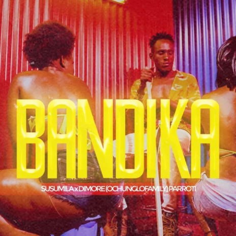 Bandika ft. Parroty & Dmore | Boomplay Music
