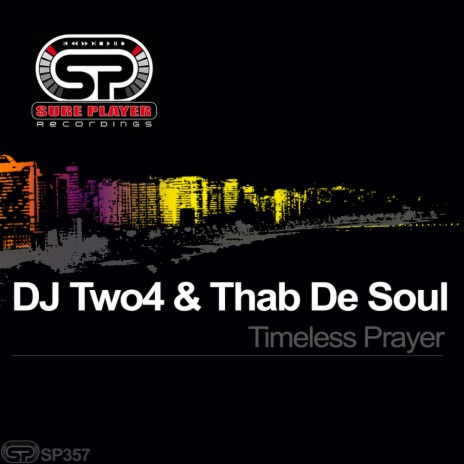 Timeless Prayer (Original Mix) ft. Thab De Soul | Boomplay Music