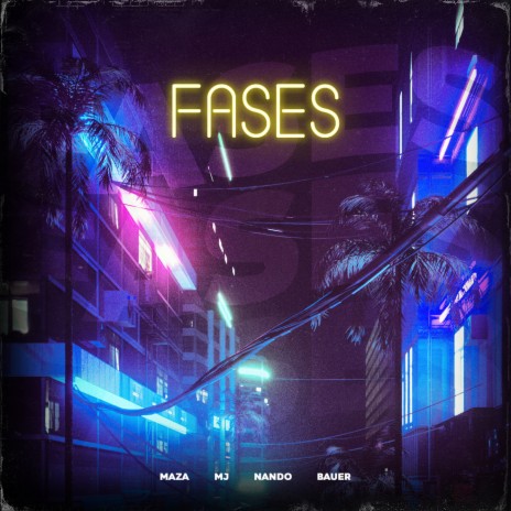 Fases ft. Bauer & MJ | Boomplay Music