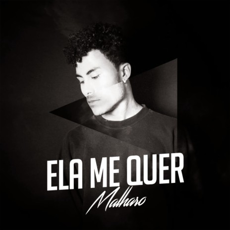 Ela Me Quer | Boomplay Music