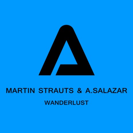 Wanderlust (Original Mix) ft. A.Salazar