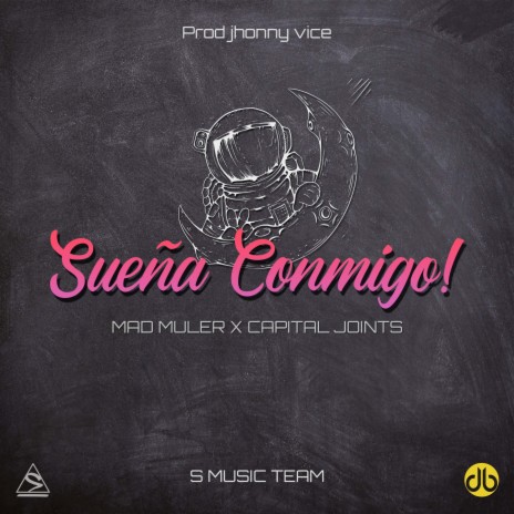 Sueña Conmigo ft. Capital Joints | Boomplay Music