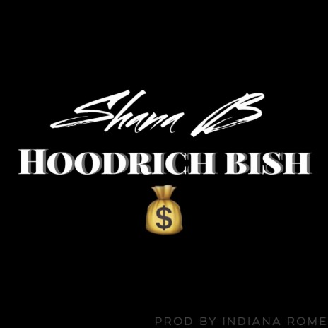 Hoodrich Bish | Boomplay Music