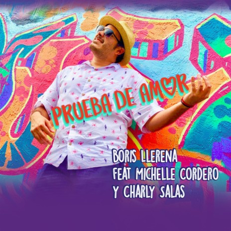 Prueba De Amor (feat. Michelle Cordero & Charly Salas) | Boomplay Music