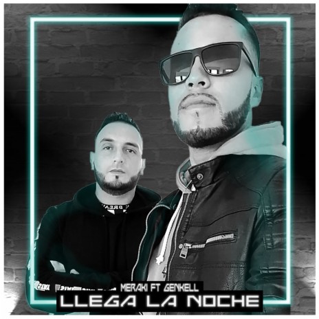 Llega la Noche ft. Genkel | Boomplay Music