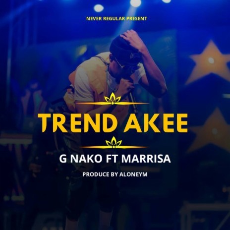 Trend Akee ft. Marrisa | Boomplay Music