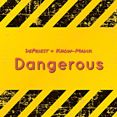 Dangerous ft. Know-Madik | Boomplay Music