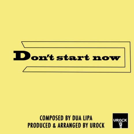 Don't Start Now | Boomplay Music