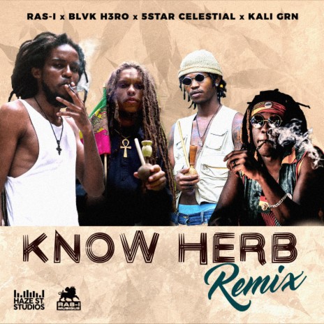 Know Herb Remix ft. Blvk H3ro, 5Star Celestial & Kali Grn | Boomplay Music