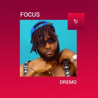 Focus: Dremo