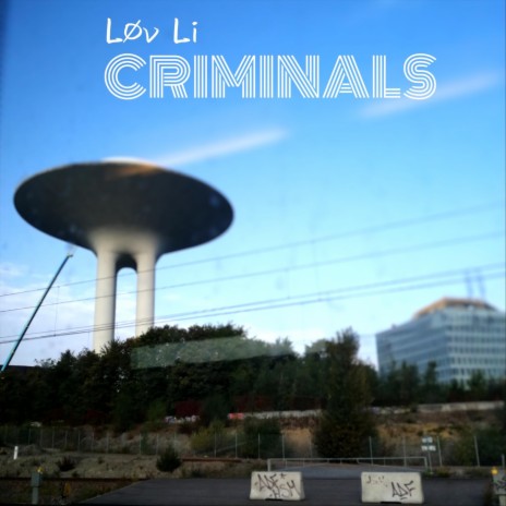 Criminals | Boomplay Music