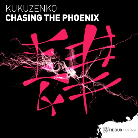 Chasing The Phoenix (Original Mix)