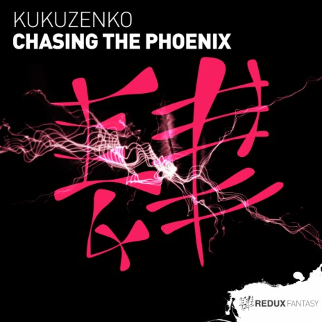 Chasing The Phoenix (Original Mix) | Boomplay Music