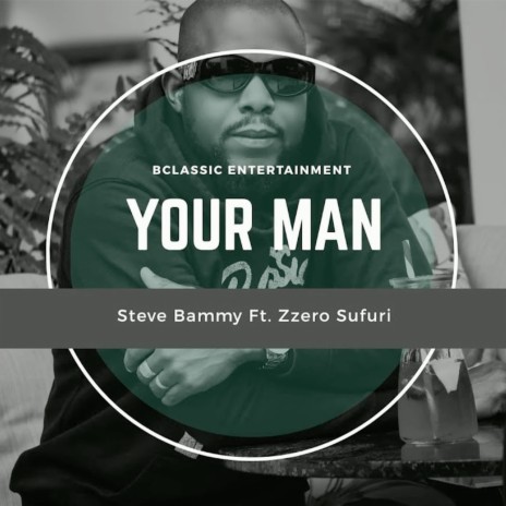 Your Man ft. Zero Sufuri | Boomplay Music