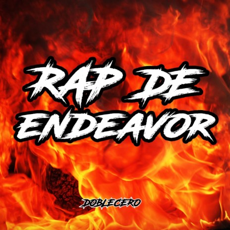 Rap de Endeavor | Boomplay Music