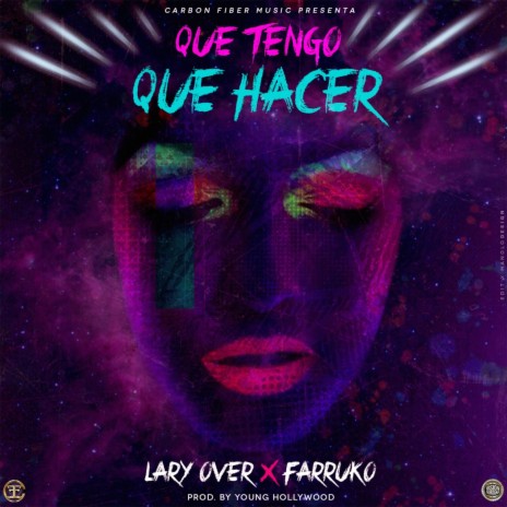 Que Tengo Que Hacer ft. Farruko | Boomplay Music