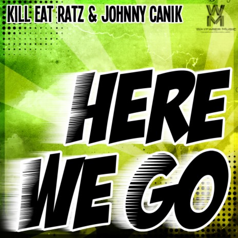 Here We Go ft. Johnny Canik | Boomplay Music