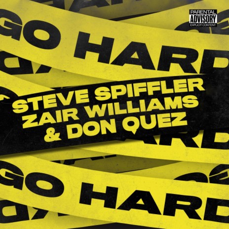 Go Hard ft. Zair Williams & Don Quez | Boomplay Music