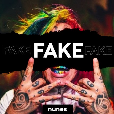 Fake Fake Fake | Boomplay Music