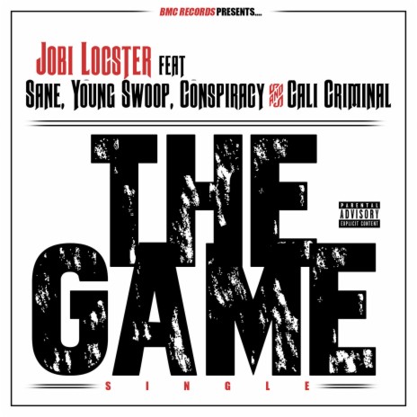 The Game ft. Conspiracy, Sane, Young Swoop & Cali Criminal | Boomplay Music