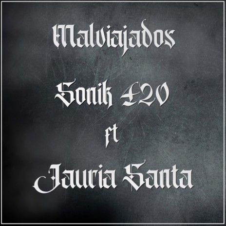 Malviajados ft. Jauria Santa | Boomplay Music