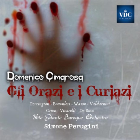 Gli Orazi e i Curiazi, Act III Scene 2: Resta in pace, idolo mio ft. Antony Brownless & Fête Galante Baroque Orchestre | Boomplay Music