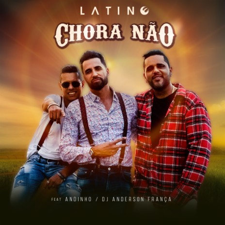 Chora Não ft. Andinho & Dj Anderson França | Boomplay Music