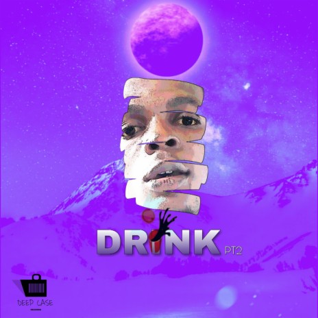 Drink, Pt. 2 | Boomplay Music