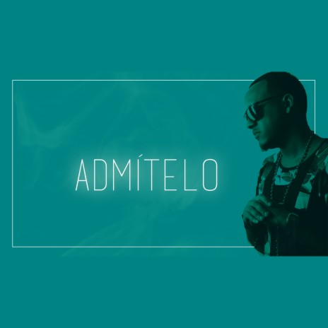 Admítelo | Boomplay Music