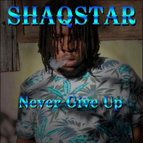 Never Give Up | Boomplay Music
