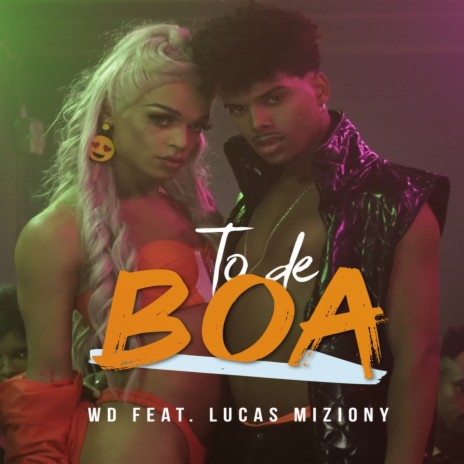 Tô de Boa ft. Lucas Miziony | Boomplay Music