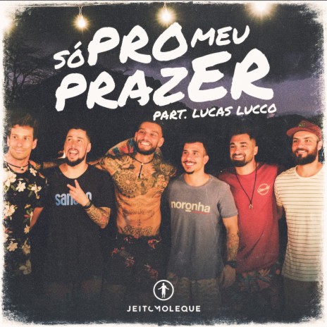 Só pro Meu Prazer (Ao Vivo) ft. Lucas Lucco | Boomplay Music