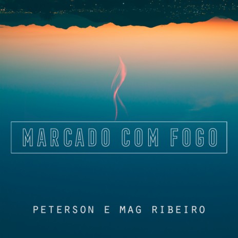 Marcado com Fogo | Boomplay Music