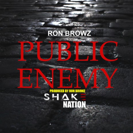 Public Enemy ft. Ron Browz | Boomplay Music