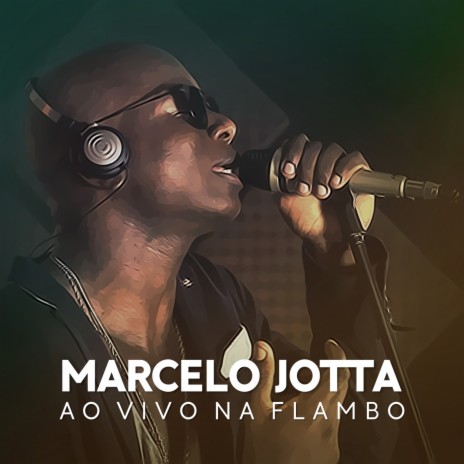 Poderia Ser Você (Ao Vivo) ft. Marcelo Jotta | Boomplay Music