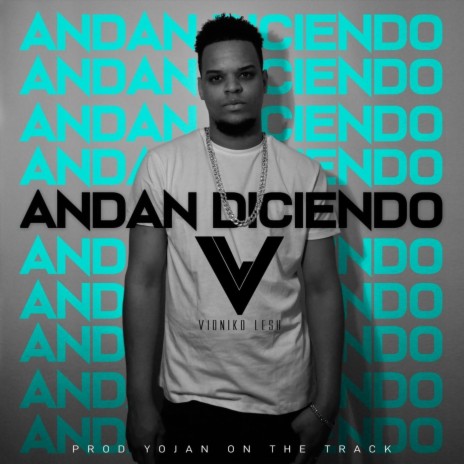 Andan Diciendo | Boomplay Music