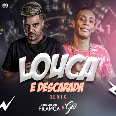 Louca e Descarada (Remix) ft. Mc Gw | Boomplay Music