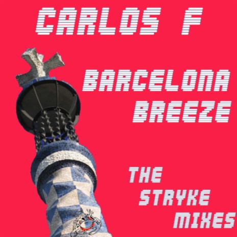 Barcelona Breeze (Stryke Ambient Mix) | Boomplay Music