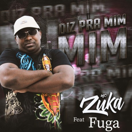 Diz pra Mim ft. Fuga | Boomplay Music