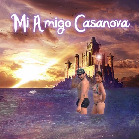 Mi Amigo Casanova | Boomplay Music