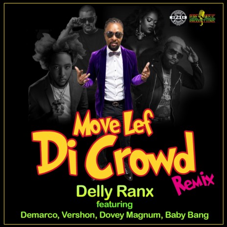 Move Lef Di Crowd (Remix) ft. Demarco, Vershon, Dovey Magnum & Baby Bang | Boomplay Music