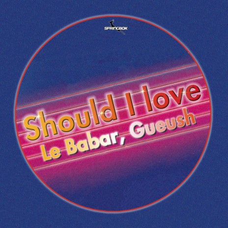 Should I Love (Original Mix) ft. Gueush