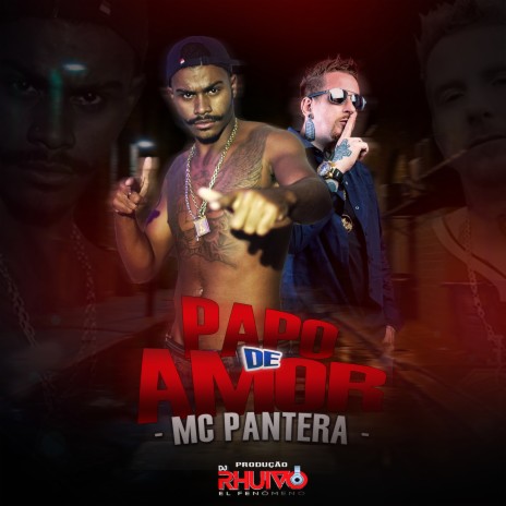 Papo de Amor ft. Mc Pantera | Boomplay Music