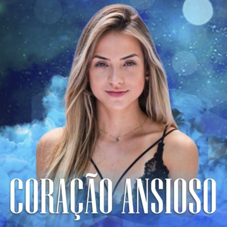 Coração Ansioso | Boomplay Music