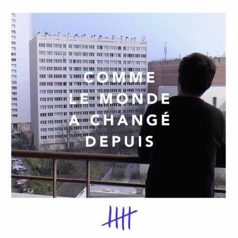 Comme le monde a changé depuis | Boomplay Music